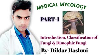 Medical Mycology General Introduction Classification amp Dimorphic Fungi [upl. by Sanfred]