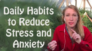 Daily Habits to Reduce Stress and Anxiety [upl. by Lundgren]