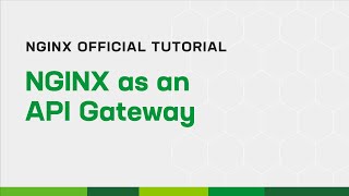 NGINX as an API Gateway [upl. by Annala111]