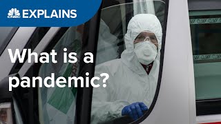 What is a pandemic  CNBC Explains [upl. by Ymaral294]