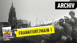 Frankfurt aM 1  1945 und ich  Archivmaterial [upl. by Noman]