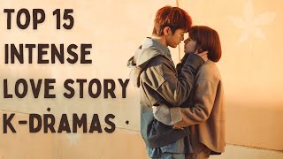 Top 15 Best Korean Drama With Intense Love Story [upl. by Arukas]