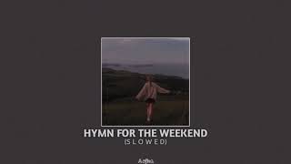 🎵Hymn For The Weekend  TIKTOK VERSION  S L O W E D  U N D E R W A T E R [upl. by Assiluy735]