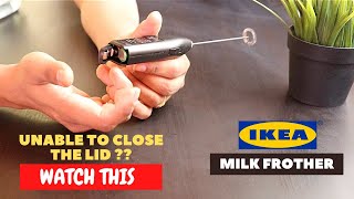 IKEA Milk Frother Battery Installation and Trick To Close the Lid [upl. by Eibbob]