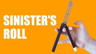 Balisong Tutorial  Sinisters Roll  Intermediate 0 [upl. by Stannfield504]