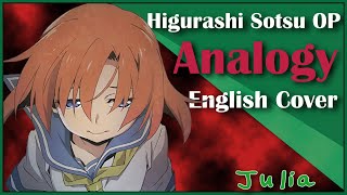 Higurashi When They Cry  Sotsu OP Full English Cover 【Julia】 Analogy [upl. by Nivrag928]