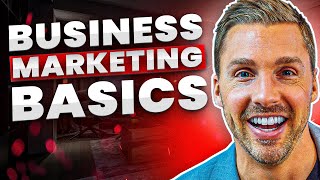 Understanding Marketing Basics For Businesses  Marketing 101 [upl. by Herates458]