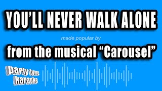 Carousel  Youll Never Walk Alone Karaoke Version [upl. by Nitsirt]