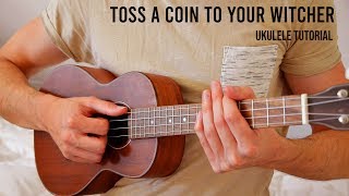 The Witcher – Toss A Coin To Your Witcher EASY Ukulele Tutorial With Chords  Lyrics [upl. by Ramraj]