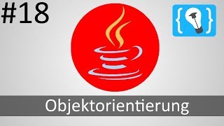 Java Tutorial Deutsch German 1824  Objektorientierung [upl. by Fulcher]