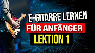 EGITARRE LERNEN ANFÄNGER DEUTSCH LEKTION 1 [upl. by Nnahaid]