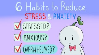 6 Daily Habits to Reduce Stress amp Anxiety [upl. by Hermione]