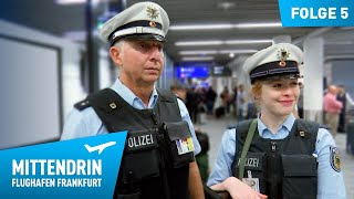 Deutschlands größte Polizeidienststelle Teil 1  Mittendrin  Flughafen Frankfurt 5 [upl. by Cavil293]