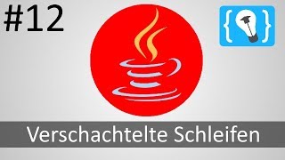 Java Tutorial Deutsch German 1224  Verschachtelte Schleifen [upl. by Ackler306]