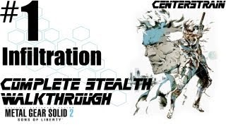 Metal Gear Solid 2  Stealth Walkthrough  Part 1  Infiltration Game Over If Caught [upl. by Aneeles803]